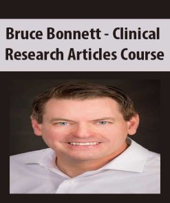 Bruce Bonnett – Clinical Research Articles Course | Available Now !