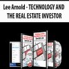 Lee Arnold – TECHNOLOGY AND THE REAL ESTATE INVESTOR | Available Now !