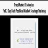 True Market Strategies – Full 2 Day Dark Pool And Market Strategy Training | Available Now !