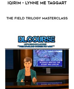 Iqirim – Lynne Me Taggart – The Field Trilogy Masterclass | Available Now !