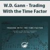 W.D. Gann – Trading With the Time Factor | Available Now !