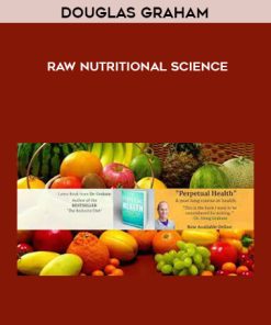 Douglas Graham – Raw Nutritional Science | Available Now !