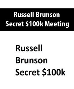 Russell Brunson – Secret $100k Meeting | Available Now !