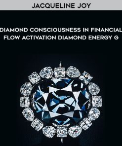 Jacqueline Joy – Diamond Consciousness in Financial Flow Activation | Available Now !