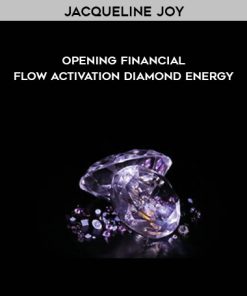 Jacqueline Joy – Opening Financial Flow Activation – Diamond Energy | Available Now !