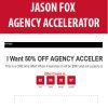 JASON FOX – AGENCY ACCELERATOR | Available Now !