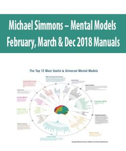 Michael Simmons – Mental Models – February, March & Dec 2018 Manuals| Available Now !