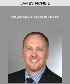 James McNeil- Splashing Hands Kung Fu | Available Now !