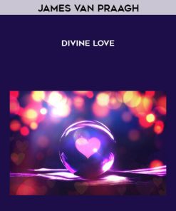 James Van Praagh – Divine love | Available Now !