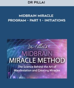 Dr Pillai – Midbrain Miracle Program – Part 1 – Initiations | Available Now !