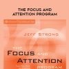 Jeff Strong – THE FOCUS AND ATTENTION PROGRAM | Available Now !