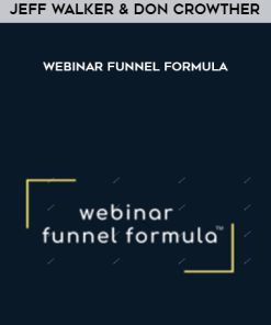 Jeff Walker & Don Crowther – Webinar Funnel Formula | Available Now !