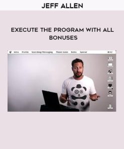 Jeff Allen – Execute the program with all bonuses | Available Now !