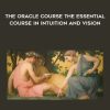 Jennifer Posada – The Oracle Course The Essential Course in Intuition and Vision | Available Now !