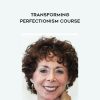 Jay Earley & Bonnie Weiss – Transforming Perfectionism Course | Available Now !