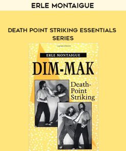 Erle Montaigue – Death Point Striking Essentials Series | Available Now !