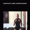 Evan Osar – Complete Core Conditioning | Available Now !