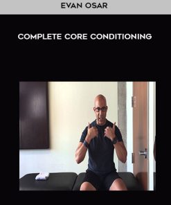 Evan Osar – Complete Core Conditioning | Available Now !