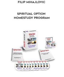 Filip Mihajlovic – Spiritual Option Homestudy Program | Available Now !