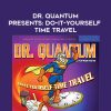 Fred Alan Wolf – DR. QUANTUM PRESENTS: DO-IT-YOURSELF TIME TRAVEL | Available Now !