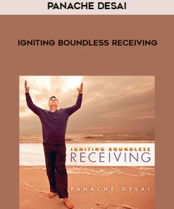 Panache Desai – Igniting Boundless Receiving | Available Now !