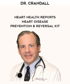 Dr. Crandall – Heart Health Reports – Heart Disease Prevention & Reversal Kit | Available Now !