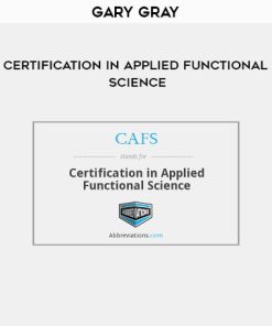 Gary Gray – Certification in Applied Functional Science | Available Now !