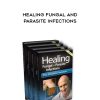 Paul Chek – Healing Fungal and Parasite Infections | Available Now !