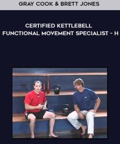 Gray Cook & Brett Jones – Certified Kettlebell – Functional Movement Specialist | Available Now !