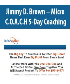 Jimmy D. Brown – Micro C.O.A.C.H 5-Day Coaching | Available Now !