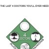 Paul Chek – The last 4 Doctors You’ll Ever Need | Available Now !