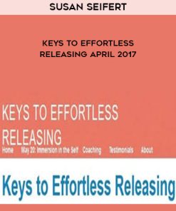 Susan Seifert-Keys to Effortless Releasing April 2017 | Available Now !