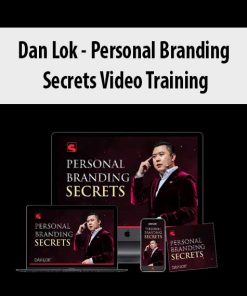 Dan Lok – Personal Branding Secrets Video Training | Available Now !