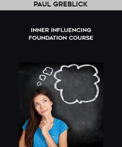 Paul Greblick – Inner Influencing Foundation Course | Available Now !