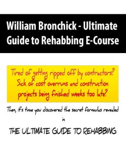 William Bronchick – Ultimate Guide to Rehabbing E-Course | Available Now !