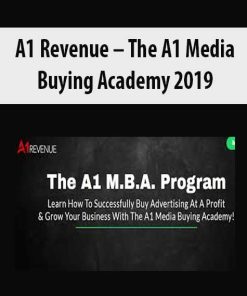 A1 Revenue – The A1 Media Buying Academy 2019 | Available Now !