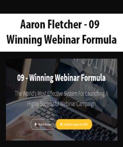 Aaron Fletcher – 09 – Winning Webinar Formula | Available Now !