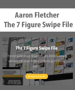 Aaron Fletcher – The 7 Figure Swipe File | Available Now !