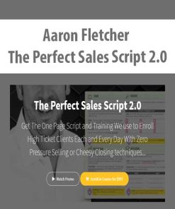 Aaron Fletcher – The Perfect Sales Script 2.0| Available Now !