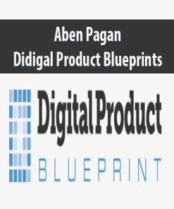 Aben Pagan – Didigal Product Blueprints | Available Now !