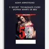 5 Secret Techniques Every Woman Wants In Bed by Adam Armstrong | Available Now !