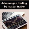 Advance gap trading by master trader | Available Now !