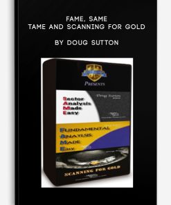 Doug Sutton – FAME & SAME & TAME and Scanning for Gold | Available Now !