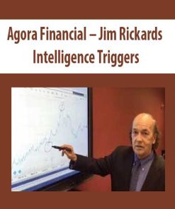 Agora Financial – Jim Rickards Intelligence Triggers | Available Now !