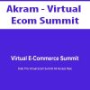 Akram – Virtual Ecom Summit | Available Now !