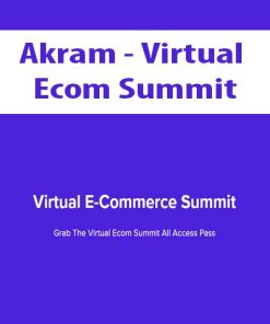 Akram – Virtual Ecom Summit | Available Now !