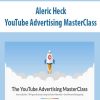 Aleric Heck – YouTube Advertising MasterClass | Available Now !