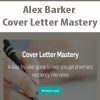 Alex Barker – Cover Letter Mastery | Available Now !