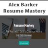 Alex Barker – Resume Mastery | Available Now !