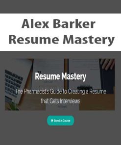 Alex Barker – Resume Mastery | Available Now !